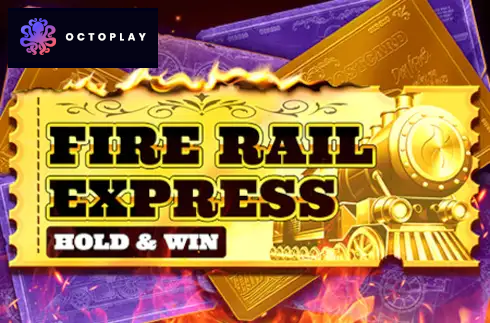 Fire Rail Express: Hold & Win